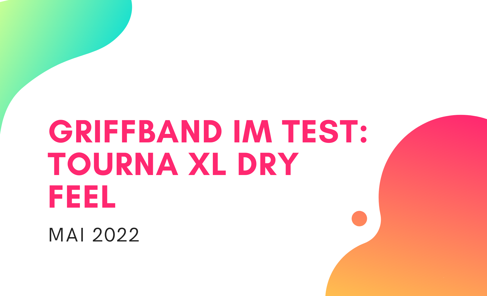 Griffband Test - Tourna XL Dry Feel